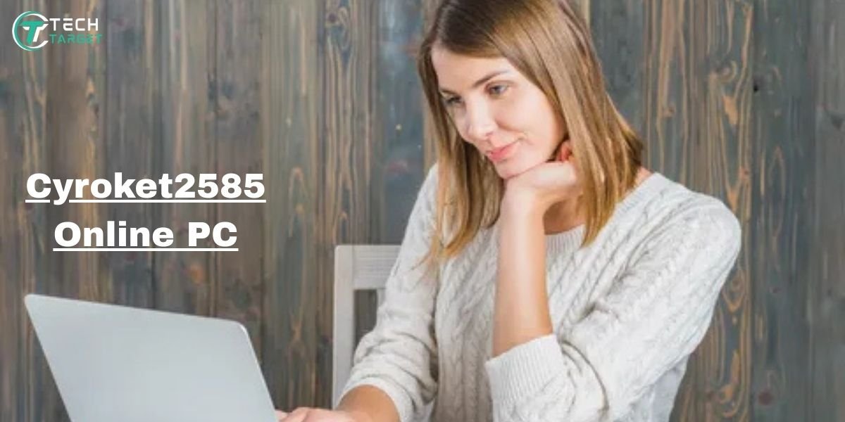 Cyroket2585 Online PC
